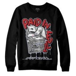 Bred Reimagined 4s DopeSkill Sweatshirt Paid In Full Graphic