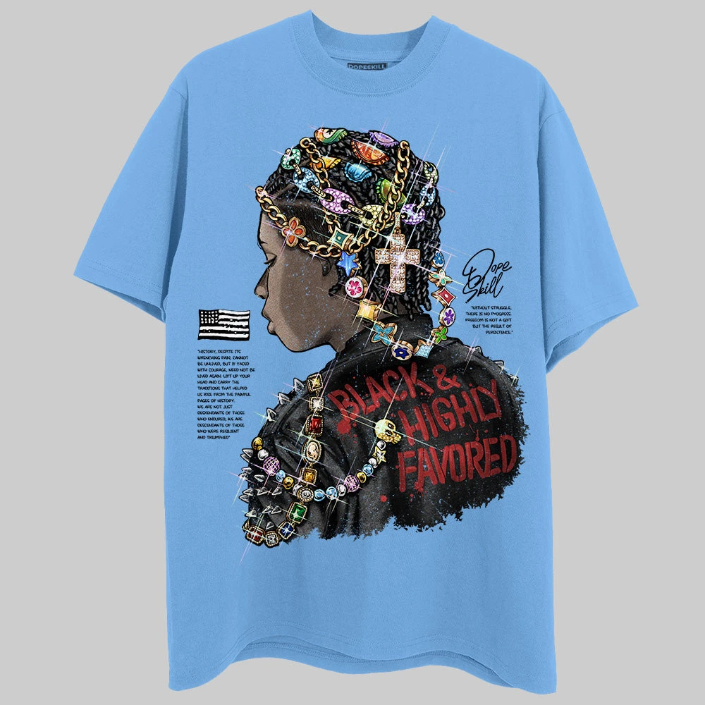 Black And Highly Favored Graphic Unisex DopeSkill T-shirt 8 Black And Highly Favored Graphic Unisex DopeSkill T-shirt - Image 8