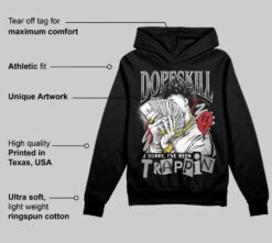Black Cement 3s DopeSkill Hoodie Sweatshirt Sorry I've Been Trappin Graphic -Dopeskill Brand a e07c9e49 1bae 4fce b623 7fc18dfdfad5