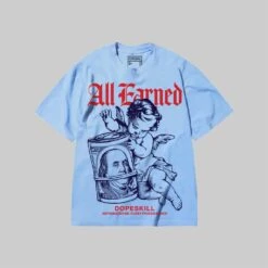 All Earned DopeSkill Premium T-shirt -Dopeskill Brand ao Noissey blue e6436bb2 ab22 412b 8215 9e86a95f79b7