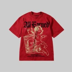 All Earned DopeSkill Premium T-shirt -Dopeskill Brand ao Noissey red f6b7cf9f a5f2 4c93 a550 2df6715bb516
