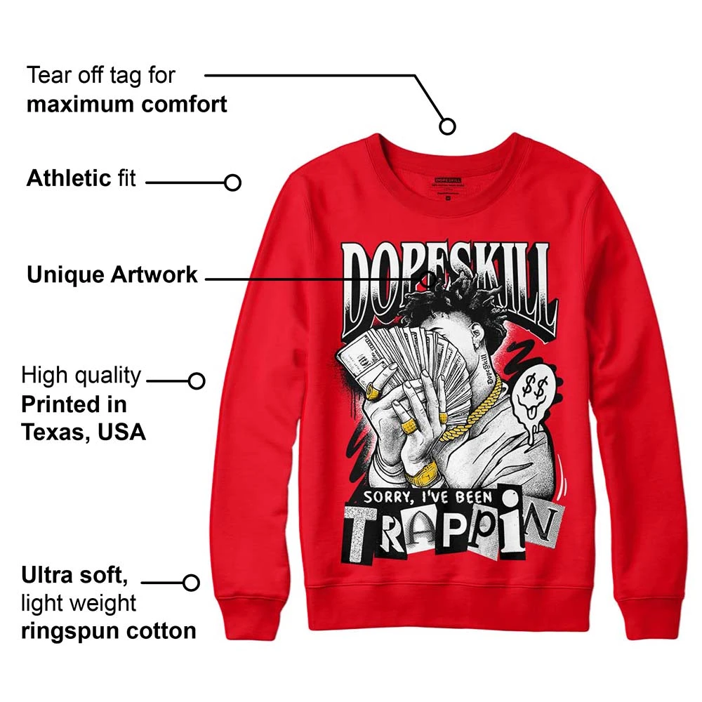 Red Thunder 4s DopeSkill Red Sweatshirt Sorry I've Been Trappin Graphic 2 Red Thunder 4s DopeSkill Red Sweatshirt Sorry I've Been Trappin Graphic - Image 2