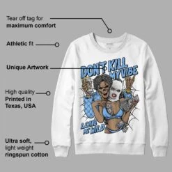 Powder Blue 9s DopeSkill Sweatshirt Don't Kill My Vibe Graphic -Dopeskill Brand mota a8334e28 a333 4aad a4e7 5da08d8e5bcb